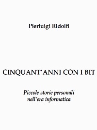 Cinquant'anni con i bit